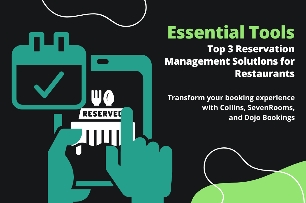 Top 3 Reservation Management Tools for Restaurants